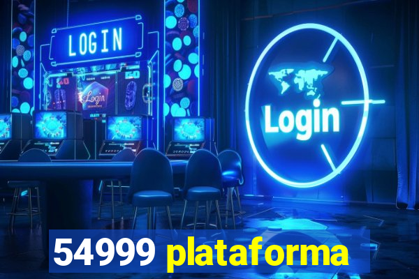 54999 plataforma